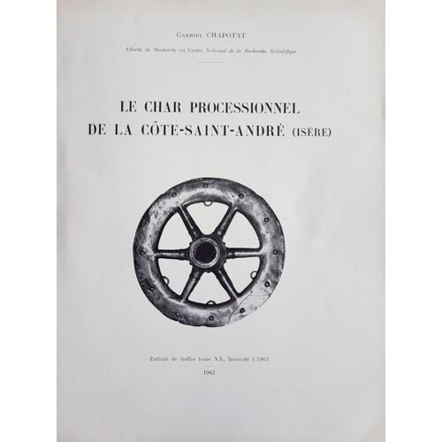 Le Char Processionnel De La Cote-Saint-Andre.(Isere)