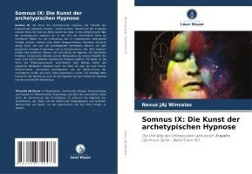 Somnus Ix: Die Kunst Der Archetypischen Hypnose