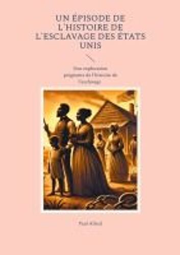 Un Épisode De L'histoire De L'esclavage Des États Unis