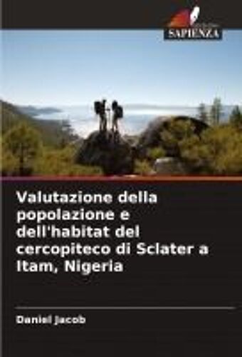 Valutazione Della Popolazione E Dell'habitat Del Cercopiteco Di Sclater A Itam, Nigeria