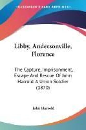 Libby, Andersonville, Florence