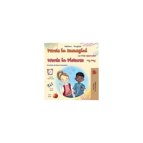Words In Pictures - My Day (Italian English Bilingual Children's Book)