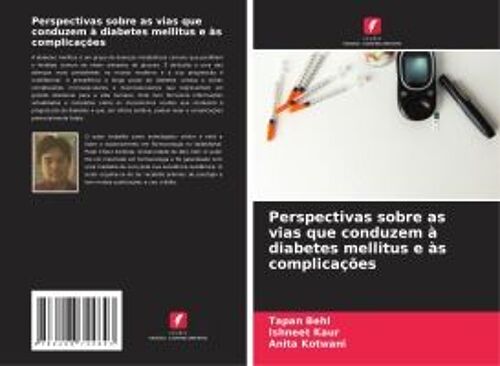 Perspectivas Sobre As Vias Que Conduzem À Diabetes Mellitus E Às Complicações