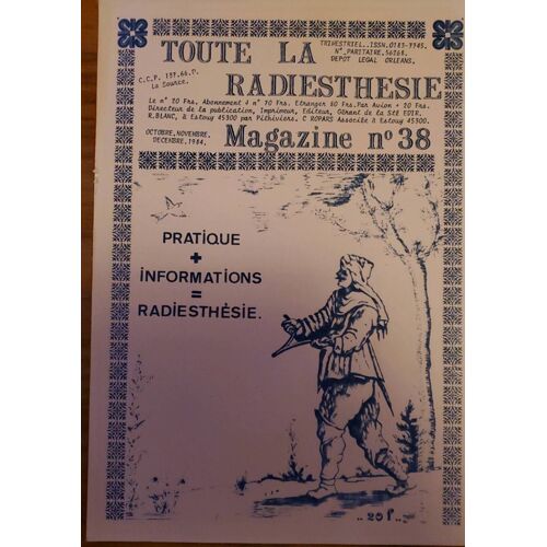 Toute La Radiesthésie N°38 - Octobre Novembre Décembre 1984 - Pratique + Informations = Radiesthésie.