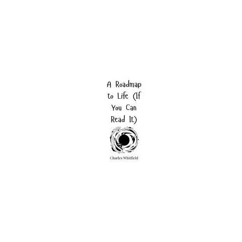 A Roadmap To Life (If You Can Read It)