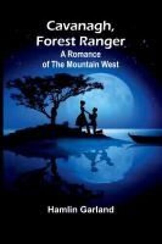 Cavanagh, Forest Ranger