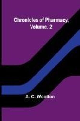 Chronicles Of Pharmacy, Vol. 2