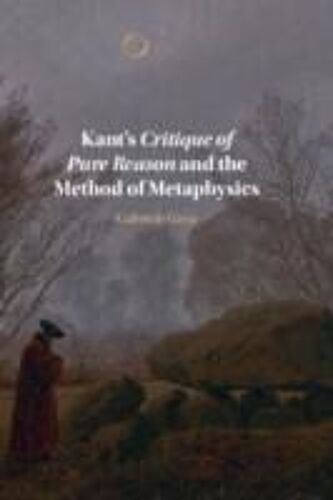 Kant's Critique Of Pure Reason And The Method Of Metaphysics