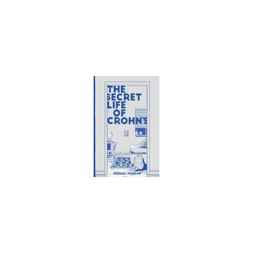 The Secret Life Of Crohn's