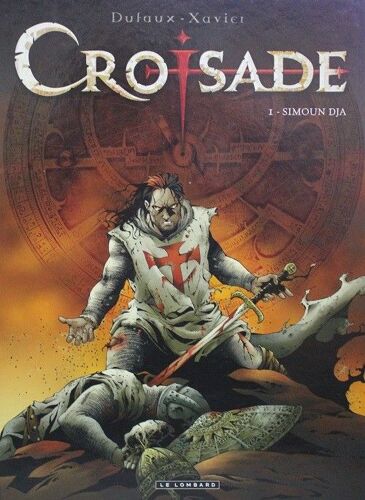 Croisade ( Tome 1 ) : " Simoun Dja " ( Réédition : Avril 2010 ) ## Exemplaire Avec Envoi / Dédicace Manuscrite De Philippe Xavier