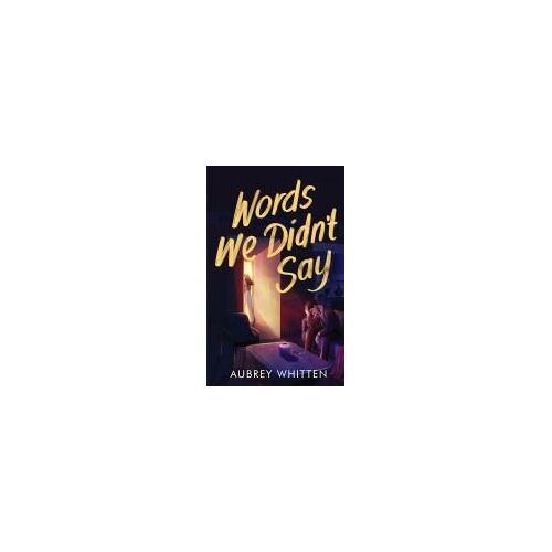 Words We Didn't Say