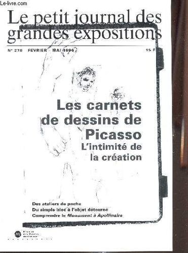Le Petit Journal Des Grandes Expositions - N°276 - Février - Mai 1996 / Les Carnets De Dessins De Picasso - L Intimité De La Création