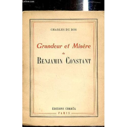 Grandeur Et Misère De Benjamin Constant