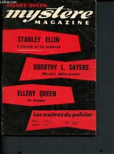Mystère Magazine N°207 - 17e Année - Avril 1965 : L Aïeule Et La Méduse. Par Stanley Ellin - Miroirs Déformants. Par Dorothy L. Sayers - Le Magot. Par Ellery Queen - Les Maîtres Du Policier
