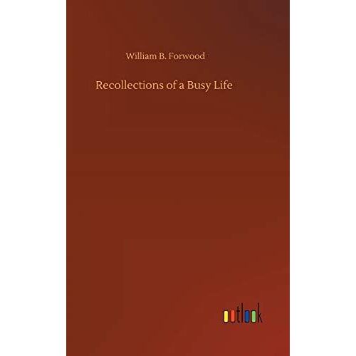 Recollections Of A Busy Life