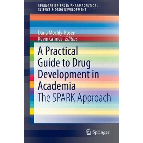 A Practical Guide To Drug Development In Academia