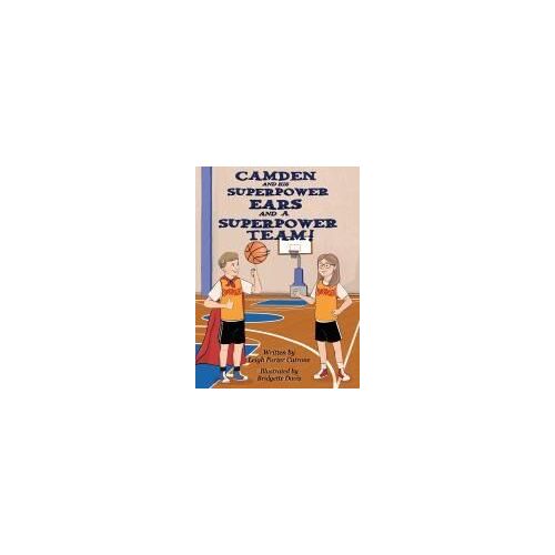 Camden And His Superpower Ears And A Superpower Team