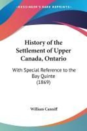 History Of The Settlement Of Upper Canada, Ontario