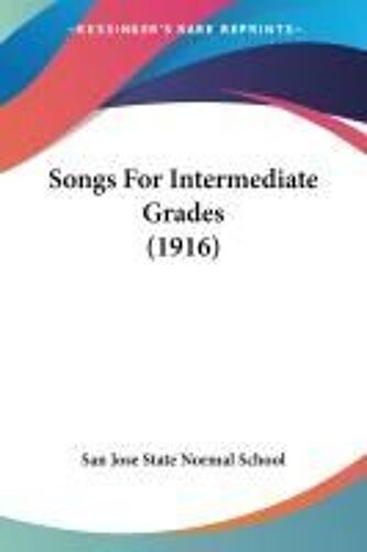 Songs For Intermediate Grades (1916)