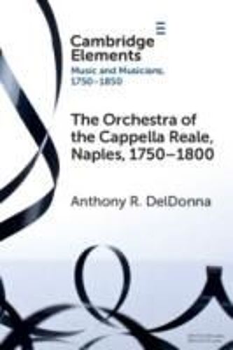 The Orchestra Of The Cappella Reale, Naples, 1750-1800