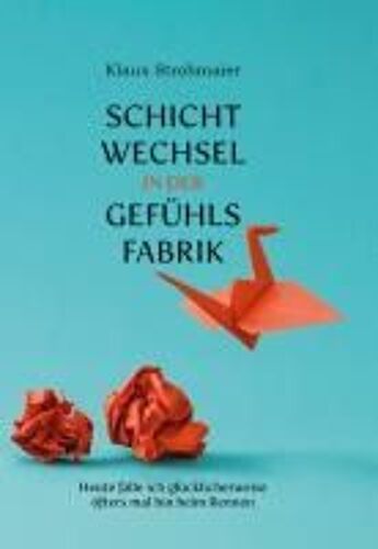 Schichtwechsel In Der Gefühlsfabrik