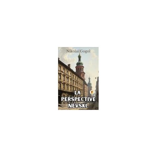 La Perspective Nevski (French Edition)