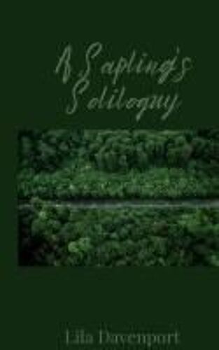 A Sapling's Soliloquy