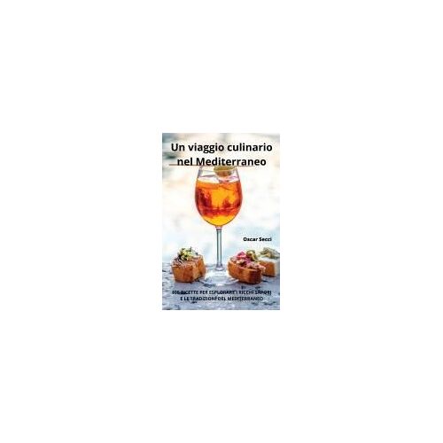 Un Viaggio Culinario Nel Mediterraneo