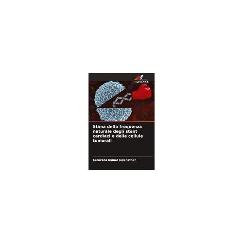 Stima Della Frequenza Naturale Degli Stent Cardiaci E Delle Cellule Tumorali