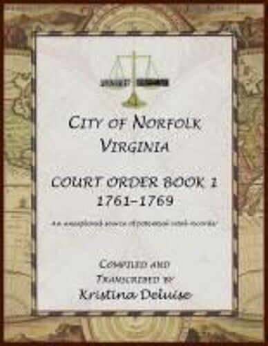 City Of Norfolk, Virginia Court Order Book 1, 1761-1769