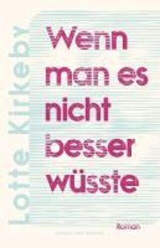 Wenn Man Es Nicht Besser Wüsste