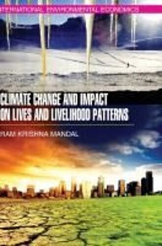 Climate Change And Impact On Lives And Livelihood Patterns