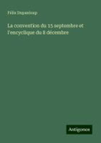 La Convention Du 15 Septembre Et L'encyclique Du 8 Décembre