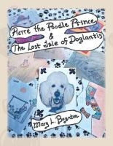 Pierre The Poodle Prince & The Lost Isle Of Doglantis