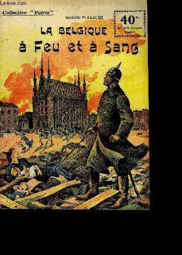 La Belgique À Feu Et À Sang