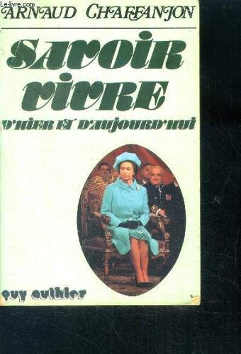 Savoir Vivre D Hier Et D Aujourd Hui