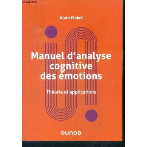 Manuel D Analyse Cognitive Des Emotions - Theorie Et Applications - Univers Psy