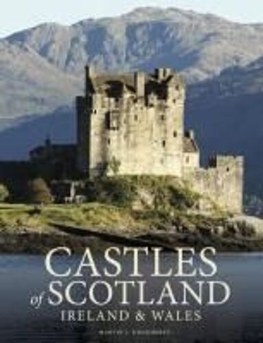Castles Of Scotland, Ireland & Wales