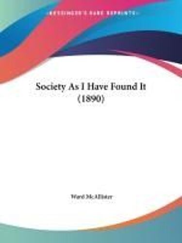 Society As I Have Found It (1890)
