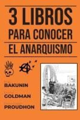3 Libros Para Conocer - El Anarquismo