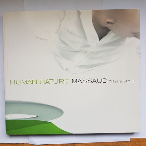 Jean Marie Massaud & Daniel Pouzet " Human Nature ( Massaud Time & Style ) "