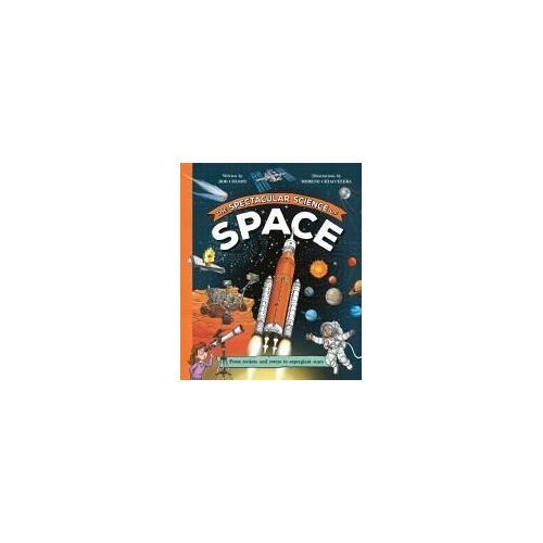 The Spectacular Science Of Space
