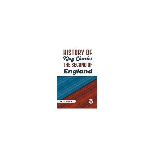 History Of King Charles The Second Of England