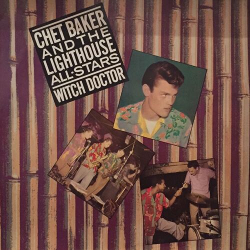 Chet Baker And The Lighthouse All-Stars / Witch Doctor
