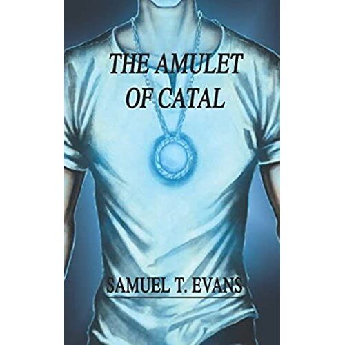 The Amulet Of Catal (Amulets Of Catal)