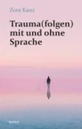 Trauma(Folgen) Mit Und Ohne Sprache