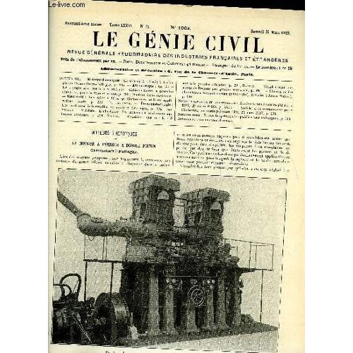Le Génie Civil Tome Lxxvi N° 12 - Moteurs Thermiques : Le Moteur A Pétrole A Double Piston Cammellaird-Fullagar. Aéronautique : La Vie Et Les Voyages Aux Très Hautes Altitudes. Cabines Closes. A(...)