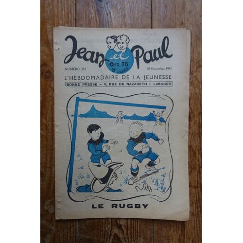 Jean Et Paul, L Hebdomadaire De La Jeunesse (Bayard) - N° 283 - 30 Novembre 1941 - Un Homme Fort - Le Rugby -L'avent - Alain Au Far-West- Fout-Zi-Ra, Le Vieux Coolie(...)
