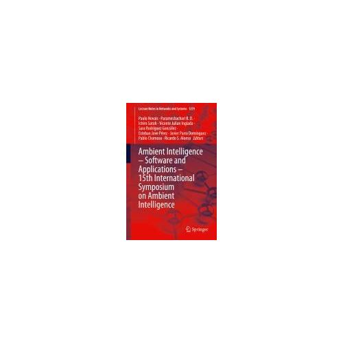 Ambient Intelligence - Software And Applications - 15th International Symposium On Ambient Intelligence