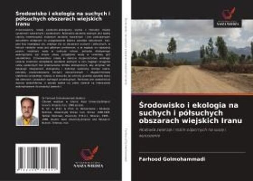 ¿Rodowisko I Ekologia Na Suchych I Pó¿Suchych Obszarach Wiejskich Iranu